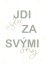 Plakát s nápisem „Jdi vždy za svými sny“ v zelených pastelových tónech. | KIKIKA