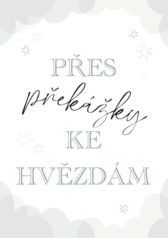 Plakát s nápisem „Přes překážky ke hvězdám“ v modrých tónech. | KIKIKA