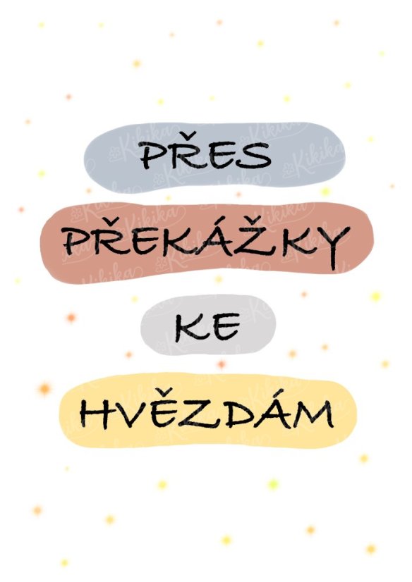 Plakát s nápisem „Přes překážky ke hvězdám“ v modrošedých tónech. | KIKIKA