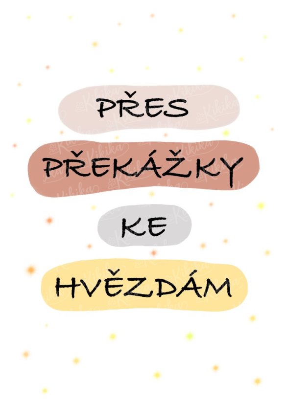 Plakát s nápisem „Přes překážky ke hvězdám“ v růžových tónech. | KIKIKA