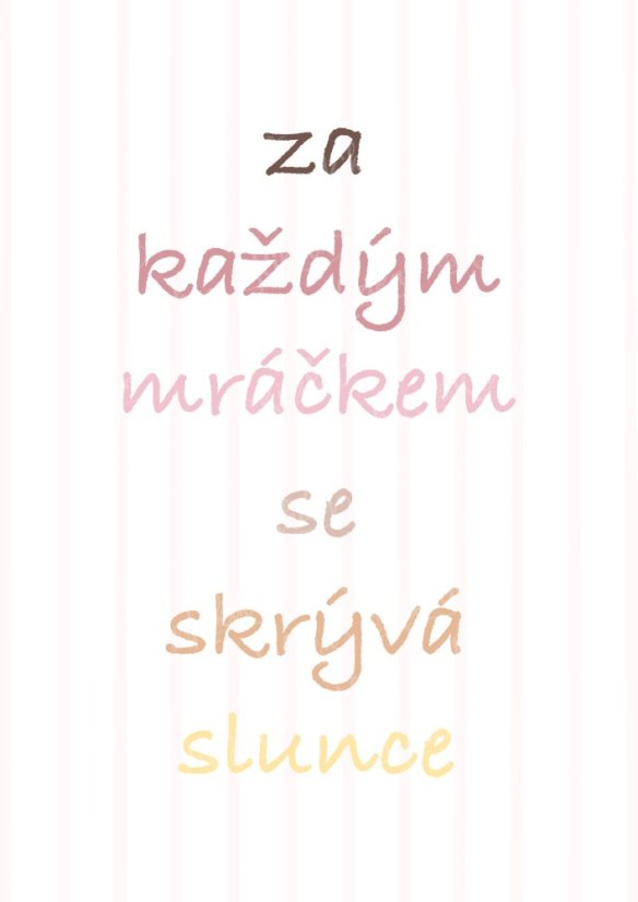 Plakát s ilustrací mráčku a nápisem „Za každým mráčkem se skrývá duha“ v růžových tónech. | KIKIKA